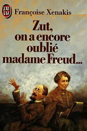 Couverture du produit · Zut, on a encore oublié Madame Freud : [nouvelles]