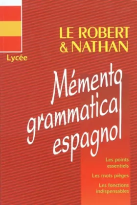 Couverture du produit · Le Robert & Nathan, mémento grammatical espagnol: [lycée