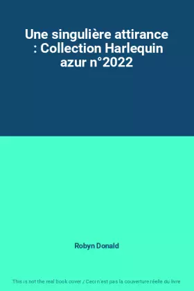 Couverture du produit · Une singulière attirance  : Collection Harlequin azur n°2022