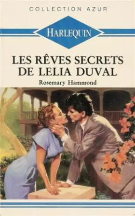 Couverture du produit · Les rêves secrets de Lelia Duval : Collection : Harlequin azur n° 1322