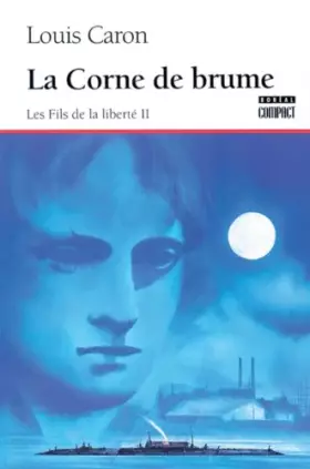 Couverture du produit · La Corne de Brume T 02 les Fils de la Liberte