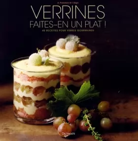 Couverture du produit · Verrines, faites-en un plat !: 40 Recettes pour verres gourmands