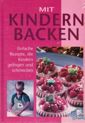 Couverture du produit · Mit Kindern backen. Einfache Rezepte, die Kindern gelingen und schmecken.