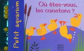 Couverture du produit · Où êtes-vous, les canetons ?