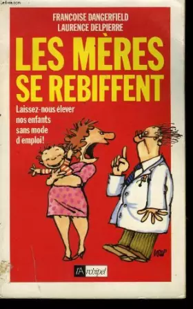 Couverture du produit · LES MERES SE REBIFFENT.