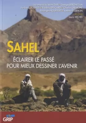 Couverture du produit · Sahel: Eclairer le passé pour mieux dessiner l'avenir