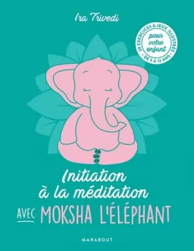 Couverture du produit · Initiation à la méditation avec Moksha l'éléphant