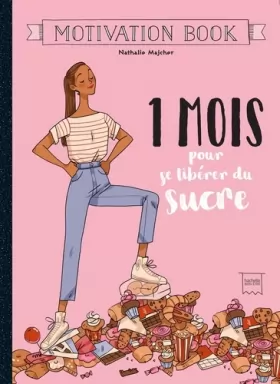 Couverture du produit · 1 mois pour se libérer du sucre (Famille / Santé) (French Edition)