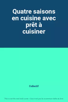 Couverture du produit · Quatre saisons en cuisine avec prêt à cuisiner