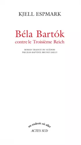 Couverture du produit · Béla Bartok contre le Troisième Reich