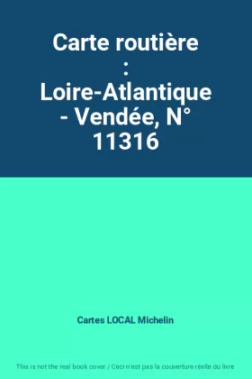 Couverture du produit · Carte routière : Loire-Atlantique - Vendée, N° 11316