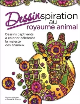 Couverture du produit · Dessinspiration au royaume animal - Dessins captivants à colorier célébrant la majesté des animaux