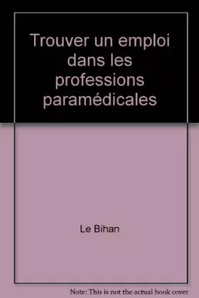 Couverture du produit · Trouver un emploi dans les professions paramédicales