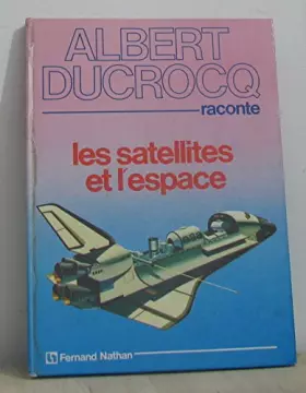 Couverture du produit · Les Satellites et l'Espace