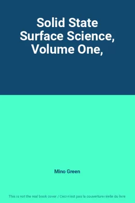 Couverture du produit · Solid State Surface Science, Volume One,