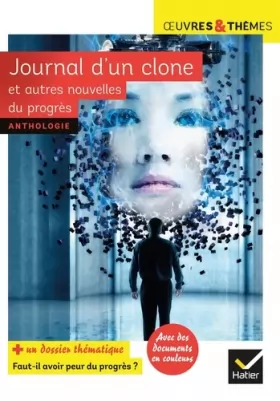 Couverture du produit · Journal d'un clone et autres nouvelles du progrès: nouvelles de Gudule, P. Bordage, F. Colin, C. Grenier, É. Simard