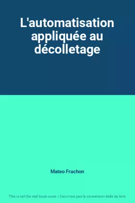 Couverture du produit · L'automatisation appliquée au décolletage