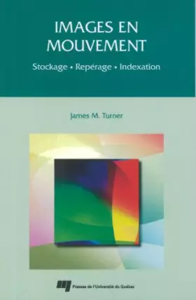 Couverture du produit · Images en mouvement : stockage, repérage, indexation