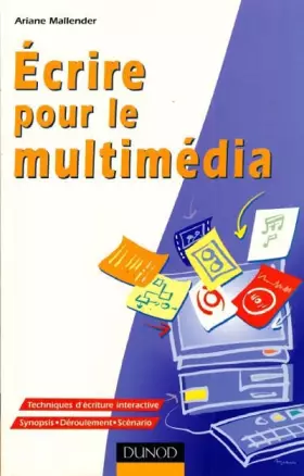 Couverture du produit · Écrire pour le multimédia