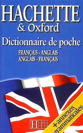 Couverture du produit · Dictionnaire de poche Hachette et Oxford : Français-Anglais/Anglais-Français