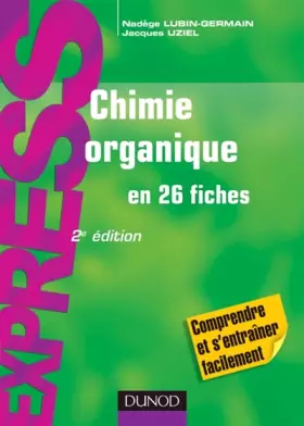 Couverture du produit · Chimie organique en 26 fiches - 2e édition