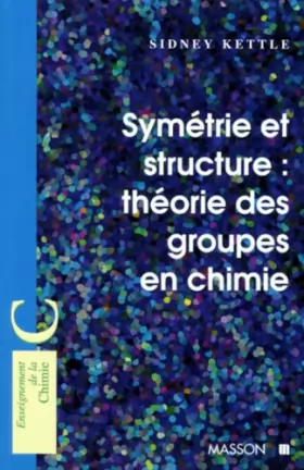 Couverture du produit · Symétrie et structure : Théorie des groupes en chimie