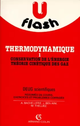 Couverture du produit · Thermodynamique générale Conservation de l energie Theorie cinétiques des gaz tome 1
