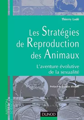 Couverture du produit · Les Stratégies de reproduction des animaux, l'aventure évolutive de la sexualité