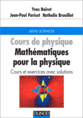 Couverture du produit · Cours de physique : Mathématiques pour la physique, cours et exercices avec solutions