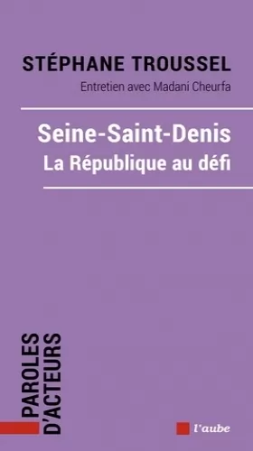 Couverture du produit · Seine-Saint-Denis, la République au défi