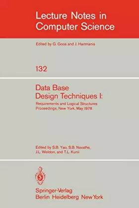Couverture du produit · Data Base Design Techniques I: Requirements and Logical Structures. NYU Symposium, New York, May 1978