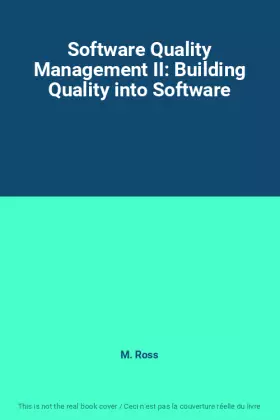 Couverture du produit · Software Quality Management II: Building Quality into Software