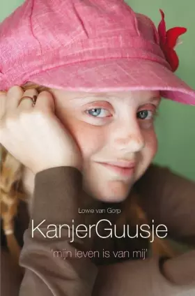 Couverture du produit · KanjerGuusje: mijn leven is van mij