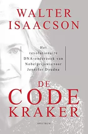 Couverture du produit · De codekraker: het revolutionaire DNA-onderzoek van Nobelprijswinnaar Jennifer Doudna