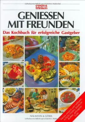 Couverture du produit · Geniessen mit Freunden. essen und trinken.