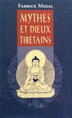 Couverture du produit · Mythes et dieux tibétains