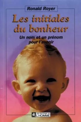 Couverture du produit · Les initiales du bonheur: Un nom et un prénom pour l'avenir