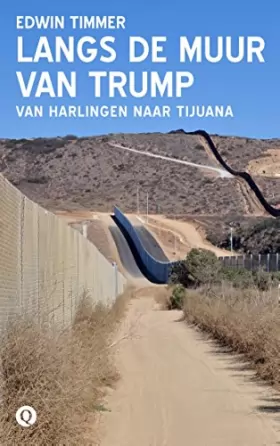Couverture du produit · Langs de muur van Trump: van Harlingen naar Tijuana