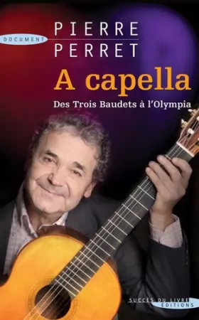 Couverture du produit · A cappella : Des Trois Baudets à l'Olympia