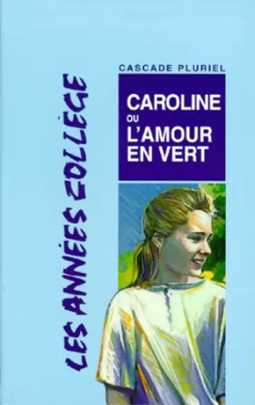 Couverture du produit · Caroline ou l'amour en vert