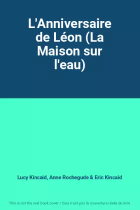 Couverture du produit · L'Anniversaire de Léon (La Maison sur l'eau)