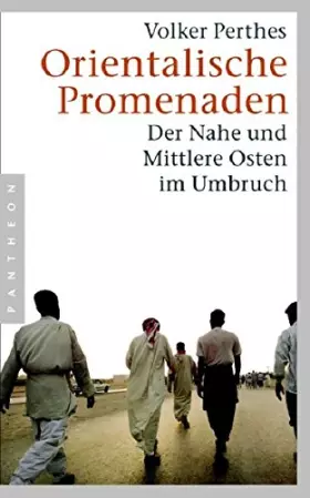 Couverture du produit · Orientalische Promenaden: Der Nahe und Mittlere Osten im Umbruch