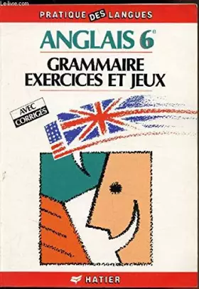 Couverture du produit · Anglais 6e: Grammaire, exercices et jeux [avec corrigés
