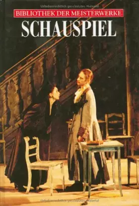 Couverture du produit · Schauspiel. (Bibliothek der Meisterwerke) by Buhlan, Harald Leppin, Ralf Al...