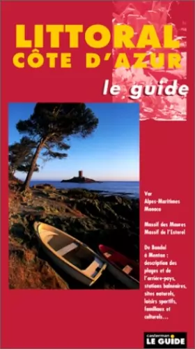 Couverture du produit · Littoral Côte d'Azur. Le guide