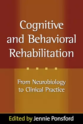 Couverture du produit · Cognitive and Behavioral Rehabilitation: From Neurobiology to Clinical Practice
