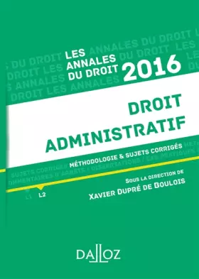 Couverture du produit · Annales Droit administratif 2016. Méthodologie & sujets corrigés