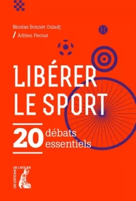 Couverture du produit · Libérer le sport : 20 débats essentiels