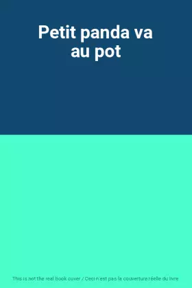 Couverture du produit · Petit panda va au pot