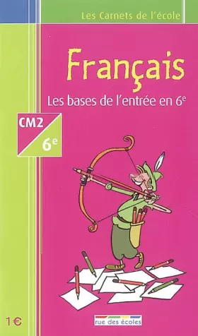 Couverture du produit · Français CM2-6e : Les bases de l'entrée en 6e